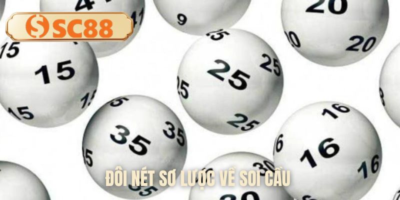 Đôi nét sơ lược về soi cầu 