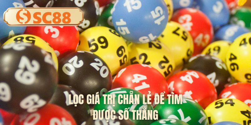 Lọc giá trị chẵn lẻ để tìm được số thắng