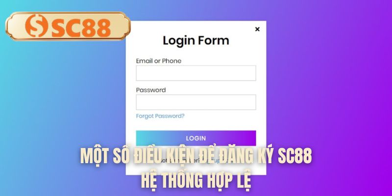 Một số điều kiện để đăng ký SC88 hệ thống hợp lệ