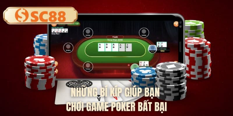 Những bí kíp giúp bạn chơi game poker bất bại