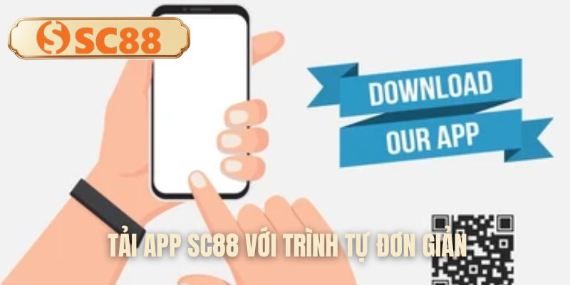 Tải app SC88 với trình tự đơn giản