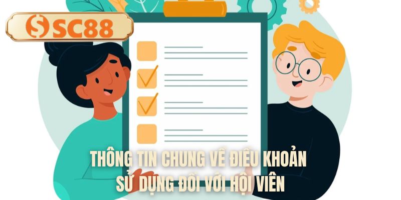 Thông tin chung về điều khoản sử dụng đối với hội viên