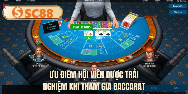 Ưu điểm hội viên được trải nghiệm khi tham gia baccarat